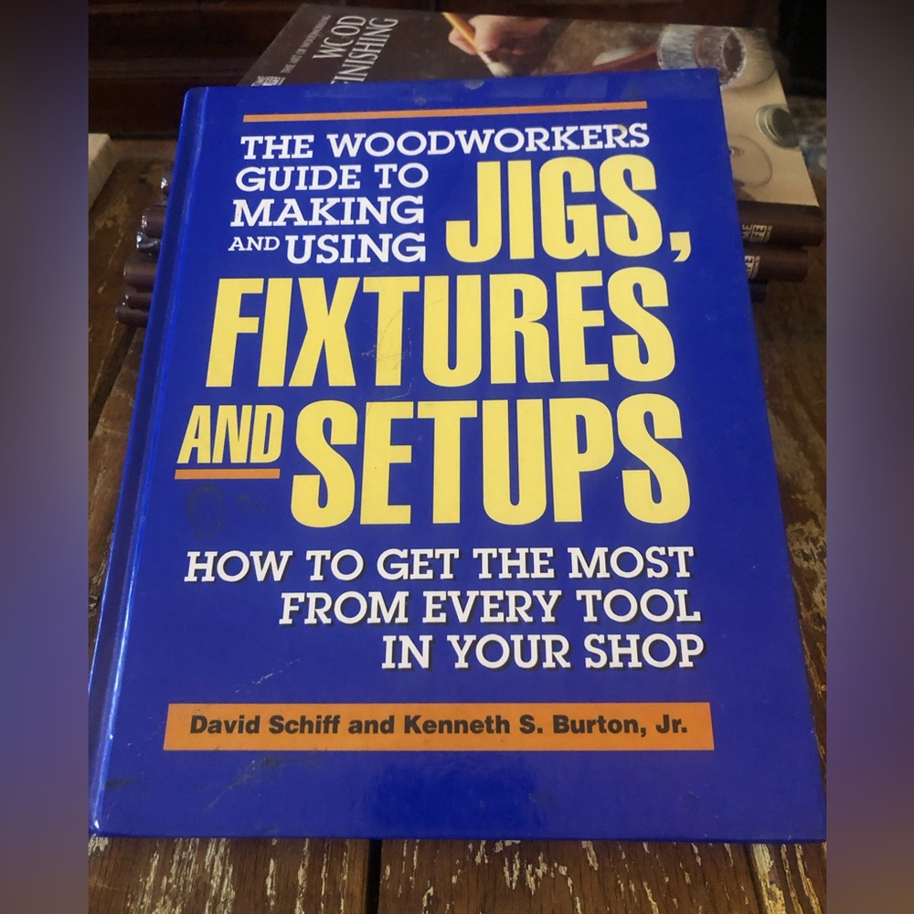 9752 Hardcover Book The Woodworker’s Guide to Making Using Jigs Fixtures Setups